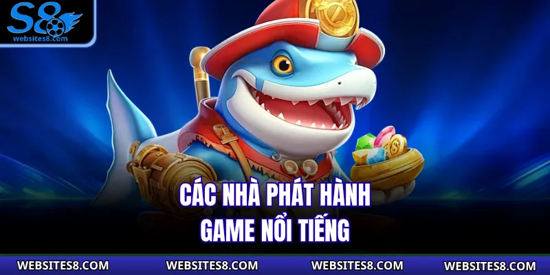 Các nhà phát hành game nổi tiếng