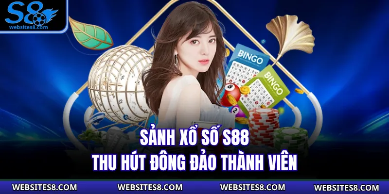 Sảnh  xổ số S88 thu hút đông đảo thành viên